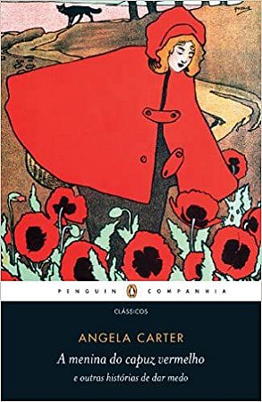 A menina do capuz vermelho e outras histórias de dar medo Carter, Angela and Machado, Luciano Vieira