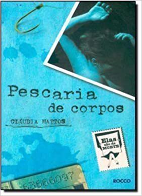 Pescaria De Corpos-Elas São De Morte