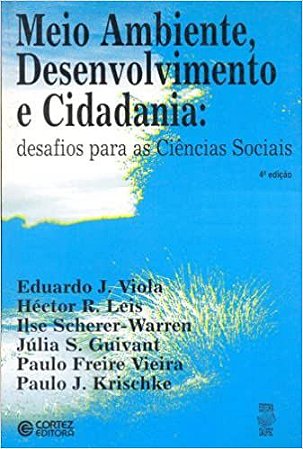 Meio Ambiente, Desenvolvimento e Cidadania. Desafios Para as Ciências Sociais