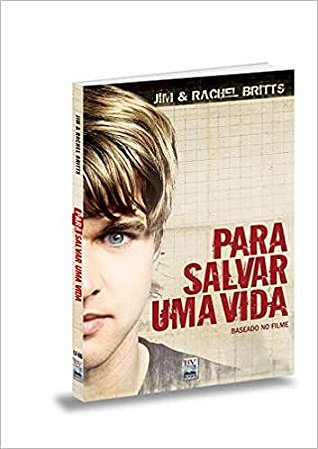 Para Salvar Uma Vida Jim Britts and Rachel Britts