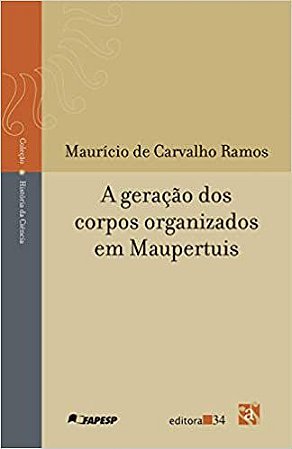 A geração dos corpos organizados em Maupertuis Maurício de Carvalho Ramos