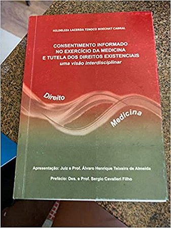 Consentimento informado no exercicio da medicina e tutela dos direitos existenciais uma visao interdisciplinar