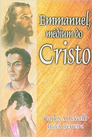Emmanuel, Médium do Cristo Vários Autores