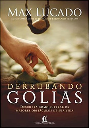 Derrubando Golias Max Lucado and Valéria Lamim Delgado Fernandes