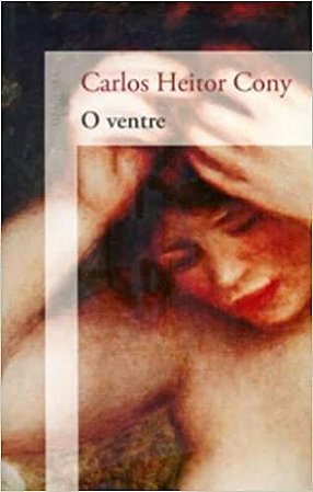 O Ventre Carlos Heitor Cony
