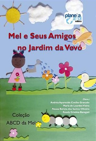 Mel e seus amigos no jardim da vovó