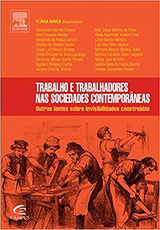 Trabalho e trabalhadores nas sociedades contemporâneas Naves, Flavia