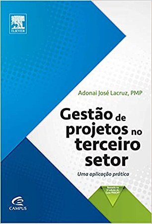 Gestão de projetos no terceiro setor Lacruz, Adonai
