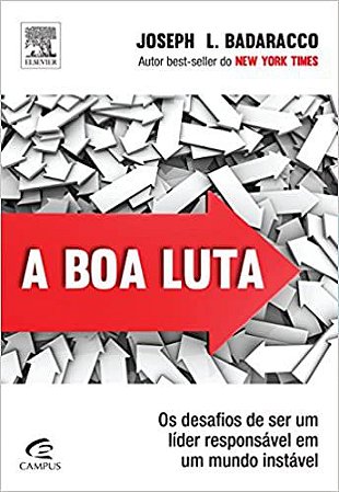 A Boa Luta Joseph L. Badaracco