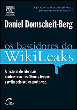 Os Bastidores do Wikileaks Daniel Domschett-Berg