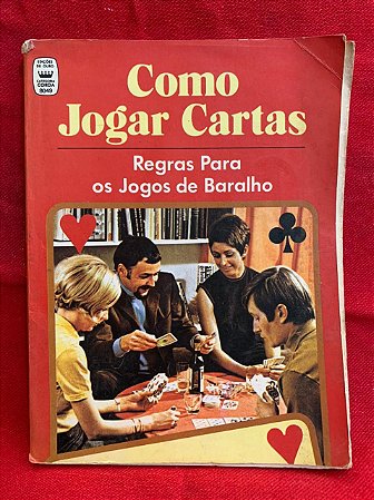Como jogar cartas regras para os jogos de baralho