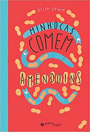 Minhocas comem amendoins Géhin, Élisa