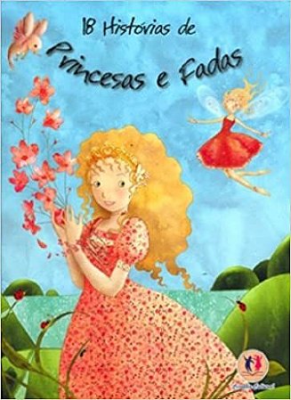 18 Historias De Princesas E Fadas Vários Autores