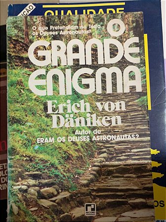 O grande eigma - o que pretendiam na Terra os Deuses astronautas?