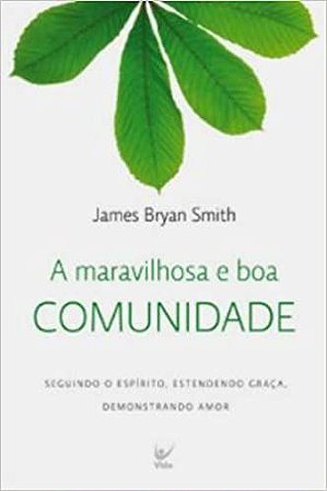 A Maravilhosa e Boa Comunidade James Bryan Smith