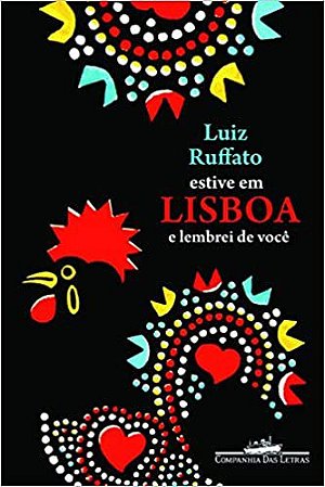 Estive em lisboa e lembrei de você Ruffato, Luiz