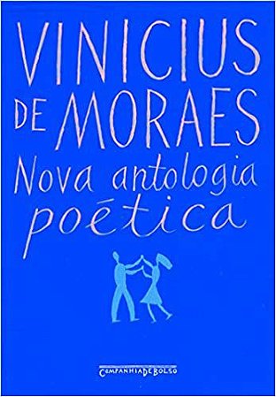 Nova antologia poética Moraes, Vinicius de