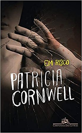 Em risco Cornwell, Patricia and Mantovani, Rafael