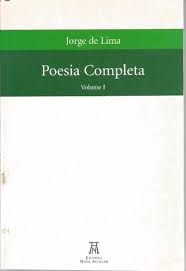 POESIA COMPLETA JORGE DE LIMA VOLUME I