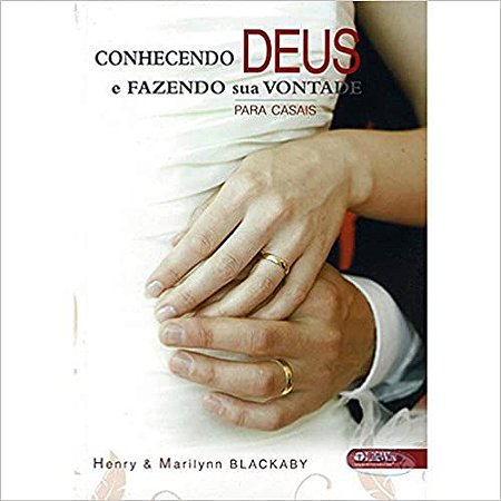 Conhecendo Deus E Fazendo Sua Vontade - Para Casais