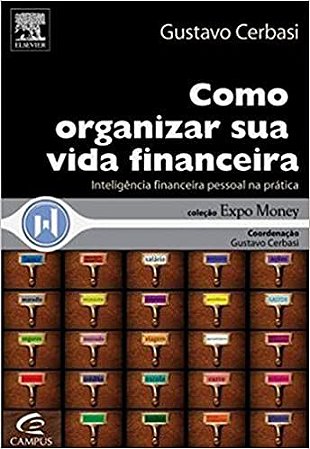 Como Organizar Sua Vida Financeira - Coleção Expo Money