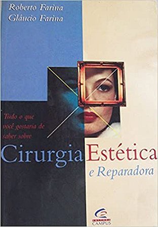Cirurgia estética e reparadora VARIOS AUTORES