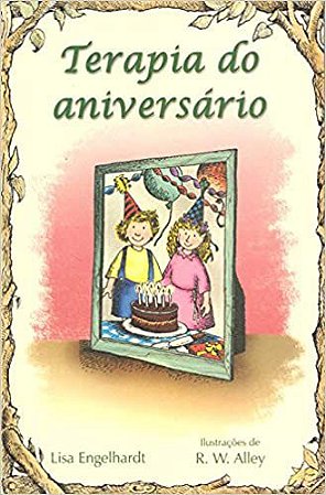 Terapia do Aniversário (Volume 8) Engelhardt, Lisa and Alley, R. W.