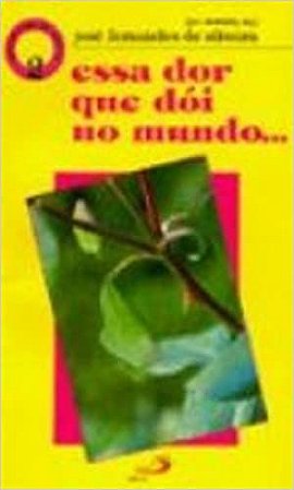 Essa Dor Que Dói No Mundo Padre Zezinho