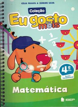 Eu Gosto Mais Matemática. 4º Ano Celia Passos