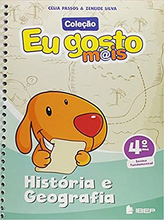 Eu Gosto Mais História e Geografia. 4º Ano Celia Passos