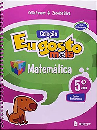 Matemática. Educação Fundametal. 5º Ano - Coleção Eu Gosto Mais Passos, Celia