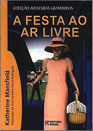 A Festa Ao Ar Livre (adaptado) Katherine Mansfield