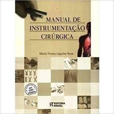 Manual De Instrumentaçao Cirurgica Rosa, Maria Teresa Leguthe