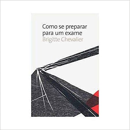 Como se preparar para um exame Chevalier, Brigitte
