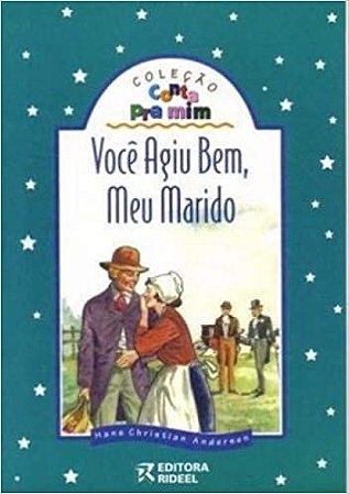 Você Agiu Bem, Meu Marido