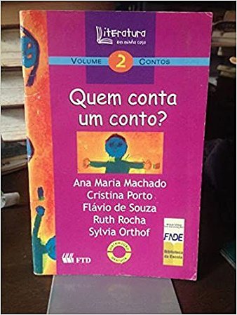 Quem conta um conto? volume 2 Coleção Literatura em minha casa