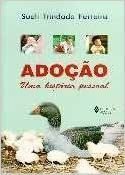 Adoçao - Uma Historia Pessoal Ferreira Sueli Trindade