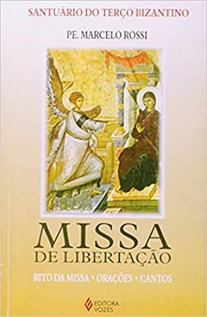 O Missa Da Libertação. Rito Da Missarações E Cantos Rossi, Marcelo Mendonca