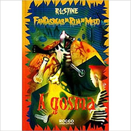 A Gosma - Série Fantasmas da Rua do Medo Robert Lawrence Stine