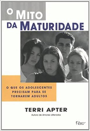 O Mito Da Maturidade Terri Apter
