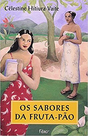 Os sabores da fruta-pão Vaite, Celestine Hitiura