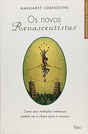 Os novos renascentistas Lobenstine, Margaret
