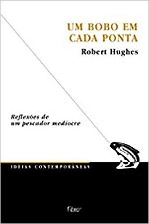 Um Bobo Em Cada Ponta Hughes, Robert