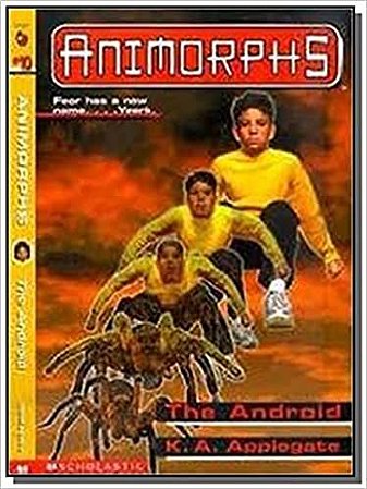 O Andróide - Coleção Animorphs Applegate, Katherine A.