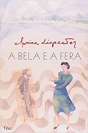 A bela e a fera Lispector, Clarice