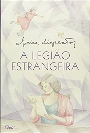 A legião estrangeira Lispector, Clarice