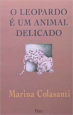 O leopardo é um animal delicado Colasanti, Marina
