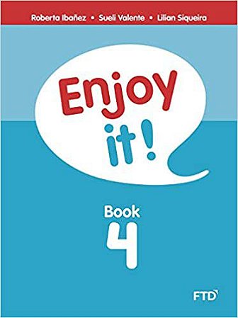 Enjoy it! Book 4 Ibañez, Roberta; Valente, Sueli and Siqueira, Lilian