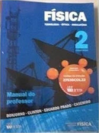 Física 2 - termologia - óptica - ondulatória Bonjorno, e outros
