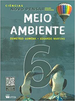 Ciências Novo Pensar. Meio Ambiente. 6º Ano Demétrio Gowdak and Eduardo Martins